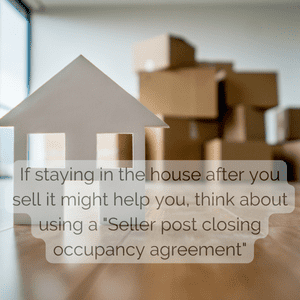 Seller post closing occupancy agreement may help